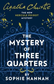 Couverture de The Mystery of Three Quarters: the New Hercule Poirot Mystery