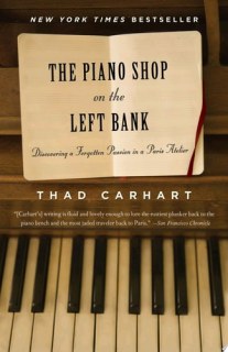 Couverture de The Piano Shop on the Left Bank Discovering a Forgotten Passion in a Paris Atelier