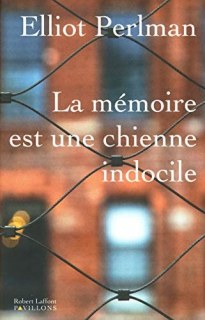Couverture de La mémoire est une chienne indocile