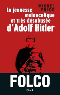 Couverture de La jeunesse mélancolique et très désabusée d'Adolf Hitler roman