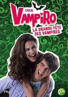 Couverture de Chica Vampiro la grande fête des vampires