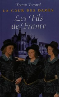 Couverture de La cour des dames. 2. Les fils de France