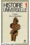Couverture de Histoire universelle: L'aube des civilisations