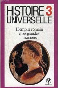 Couverture de Histoire universelle: L'empire romain et les grandes invasions