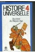 Couverture de Histoire universelle: Au cœur du Moyen Age
