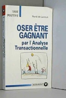 Couverture de Oser être gagnant par l'analyse transactionnelle