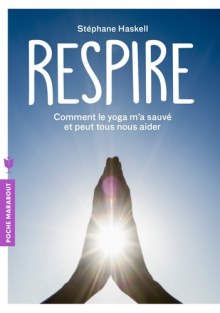 Couverture de Respire Comment le yoga m'a sauvé et peut tous nous aider