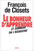 Couverture de Le bonheur d'apprendre et comment on l'assassine