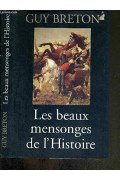Couverture de Les beaux mensonges de l'histoire