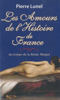 Couverture de Les amours de l'histoire de France: Au temps de la reine Margot