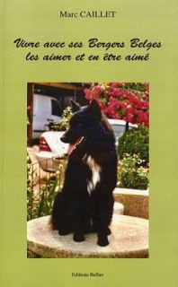 Couverture de Vivre avec ses Bergers Belges, les aimer et en être aimé