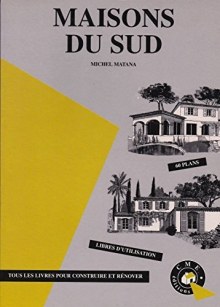 Couverture de Maisons Du Sud. 80 Plans Libres D'Utilisation