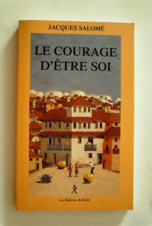 Couverture de Le courage d'être soi l'art de communiquer en conscience