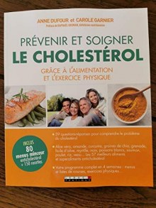 Couverture de Prévenir et soigner le cholestérol contrôler son cholestérol grâce à l'alimentation et l'exercice physique