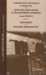 Couverture de Considérations historiques et médicales sur l'état de l'esclavage à l'île Bourbon (Afrique) suivies d'un coup d'oeil sur quelques-unes des maladies les plus communes chez les noirs de cette colonie : 1838